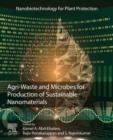 Image for Agri-Waste and Microbes for Production of Sustainable Nanomaterials