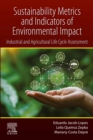 Image for Sustainability Metrics and Indicators of Environmental Impact: Industrial and Agricultural Life Cycle Assessment