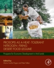 Image for Prosopis as a Heat Tolerant Nitrogen Fixing Desert Food Legume: Prospects for Economic Development in Arid Lands