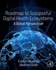 Image for Roadmap to successful digital health ecosystems: a global perspective