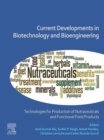 Image for Current Developments in Biotechnology and Bioengineering: Technologies for Production of Nutraceuticals and Functional Food Products