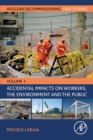 Image for Nuclear decommissioning case studiesVolume 1,: Accidental impacts on workers, the environment and society