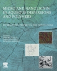 Image for Micro and Nanolignin in Aqueous Dispersions and Polymers