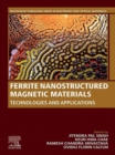 Image for Ferrite Nanostructured Magnetic Materials: Technologies and Applications