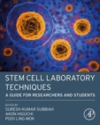 Image for Stem Cell Laboratory Techniques: A Guide for Researchers and Students