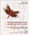 Image for Applied hierarchical modeling in ecology  : analysis of distribution, abundance and species richness in R and BUGSVolume 2,: Dynamic and advanced models