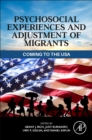 Image for Psychosocial experiences and adjustment of migrants  : coming to the USA