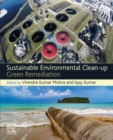 Image for Sustainable Environmental Clean-Up: Green Remediation