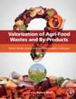 Image for Valorization of agri-food wastes and by-products  : recent trends, innovations and sustainability challenges