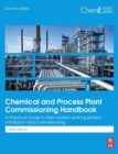 Image for Chemical and process plant commissioning handbook  : a practical guide to plant system and equipment installation and commissioning