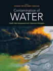 Image for Contamination of Water: Health Risk Assessment and Treatment Strategies