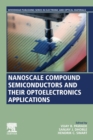 Image for Nanoscale compound semiconductors and their optoelectronics applications