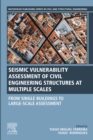 Image for Seismic Vulnerability Assessment of Civil Engineering Structures at Multiple Scales: From Single Buildings to Large-Scale Assessment
