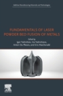 Image for Fundamentals of Laser Powder Bed Fusion of Metals