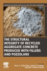 Image for The Structural Integrity of Recycled Aggregate Concrete Produced With Fillers and Pozzolans