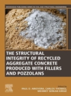 Image for The Structural Integrity of Recycled Aggregate Concrete Produced With Fillers and Pozzolans
