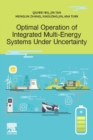 Image for Optimal operation of integrated multi-energy systems under uncertainty