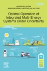 Image for Optimal Operation of Integrated Multi-Energy Systems Under Uncertainty