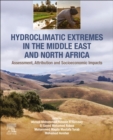 Image for Hydroclimatic extremes in the Middle East and North Africa  : assessment, attribution and socioeconomic impacts