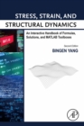 Image for Stress, Strain, and Structural Dynamics: An Interactive Handbook of Formulas, Solutions, and MATLAB Toolboxes