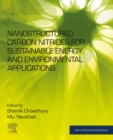 Image for Nanostructured Carbon Nitrides for Sustainable Energy and Environmental Applications