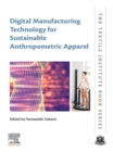 Image for Digital Manufacturing Technology for Sustainable Anthropometric Apparel
