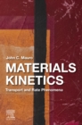Image for Materials Kinetics: Transport and Rate Phenomena