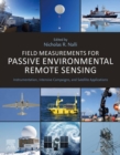 Image for Field Measurements for Passive Environmental Remote Sensing: Instrumentation, Intensive Campaigns, and Satellite Applications