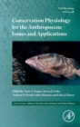 Image for Conservation physiology for the anthropocene - a systems approachPart B : Volume 39B