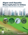 Image for Algae and aquatic macrophytes in cities  : bioremediation, biomass, biofuels and bioproducts