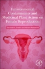 Image for Environmental Contaminants and Medicinal Plants Action on Female Reproduction