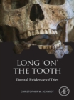 Image for Long &#39;On&#39; the Tooth: Dental Evidence of Diet
