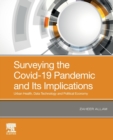 Image for Surveying the COVID-19 pandemic and its implications  : urban health, data technology and political economy