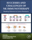 Image for Successes and challenges of NK immunotherapy  : increasing anti-tumor efficacy