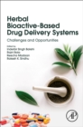 Image for Herbal bioactive-based drug delivery systems  : challenges and opportunities