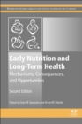 Image for Early nutrition and long-term health  : mechanisms, consequences, and opportunities