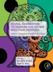 Image for Neural Engineering Techniques for Autism Spectrum Disorder. Volume 2 Diagnosis and Clinical Analysis