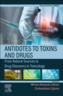 Image for Antidotes to toxins and drugs  : from natural sources to drug discovery in toxicology