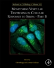 Image for Monitoring Vesicular Trafficking in Cellular Responses to Stress. Part B