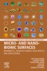 Image for Micro- and Nano-Bionic Surfaces: Biomimetics, Interface Energy Field Effects, and Applications