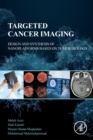 Image for Targeted cancer imaging  : design and synthesis of nanoplatforms based on tumor biology