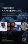 Image for Targeted cancer imaging: design and synthesis of nanoplatforms based on tumor biology
