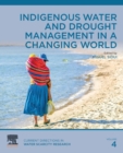 Image for Indigenous water and drought management in a changing world : Volume 4