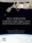 Image for Next Generation CubeSats and SmallSats: Enabling Technologies, Missions, and Markets