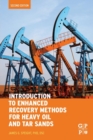 Image for Introduction to enhanced recovery methods for heavy oil and tar sands