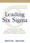 Image for Leading Six Sigma : A Step-by-Step Guide Based on Experience with GE and Other Six Sigma Companies