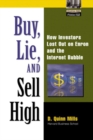 Image for Buy, Lie, and Sell High : How Investors Lost Out on Enron and the Internet Bubble