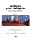 Image for Mobilize your enterprise  : achieving competitive advantage through wireless technologies