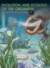 Image for Evolution and Ecology of the Organism