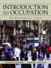 Image for Introduction to Occupation : The Art and Science of Living